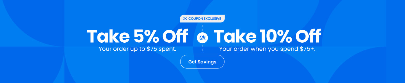 5% Off up to $75 or 10% Off Orders $75+ (up to $250 spent)