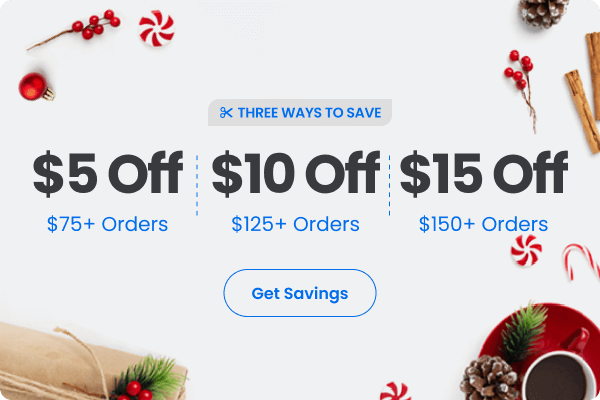 3 Ways to Save: $5 Off $75, $10 Off $125, or $15 Off $150 Orders