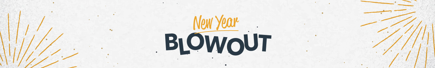 New Year Blowout